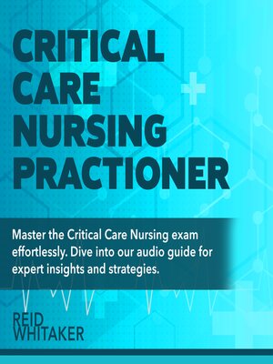 cover image of Critical Care Nursing Practioner